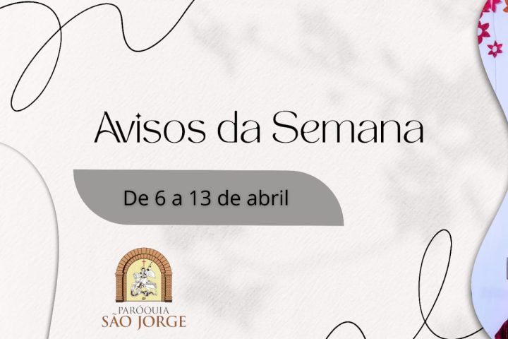 Avisos da Semana - 6 a 13 de abril de 2025